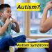 What is Autism, Its Symptoms And Treatment Options